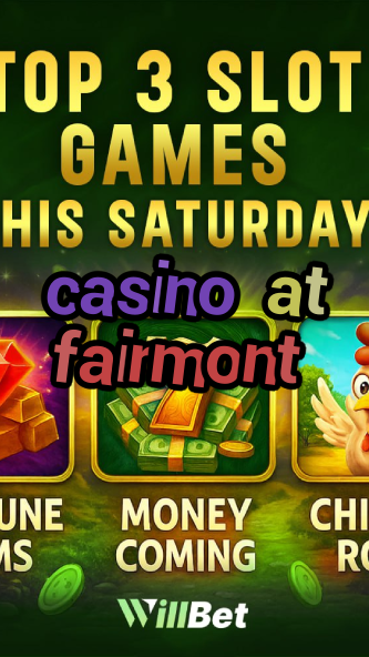 casino at fairmont-azartmaniacasino.igamblingorder.com