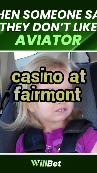 casino at fairmont-azartmaniacasino.igamblingorder.com